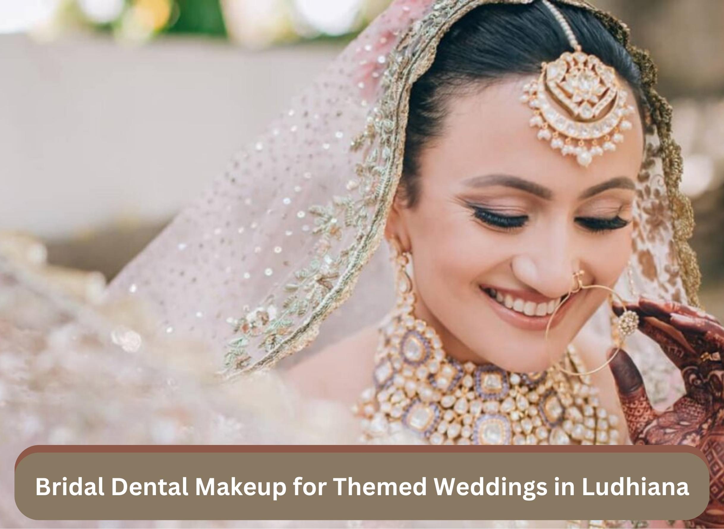 Bridal Dental Makeup in Ludhiana, Bridal Dental Studio Ludhiana, Wedding Smile Makeover Ludhiana, Bridal Dental Care Ludhiana, Cosmetic Dentistry for Brides in Ludhiana, Ludhiana Bridal Smile Enhancement, Pre-Wedding Dental Services Ludhiana, Bridal Teeth Whitening Ludhiana, Tooth Jewelry Ludhiana, Bridal Dental Accessories in Ludhiana